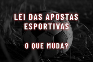 lei das apostas esportivas o que muda