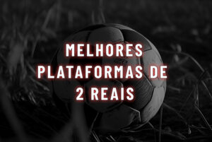 melhores plataformas de 2 reais