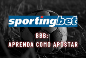 Sportingbet BBB Aprenda como Apostar