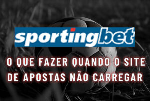 Sportingbet quando nao carregar