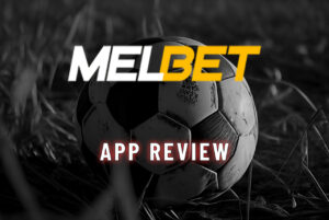 melbet APP REVIEW
