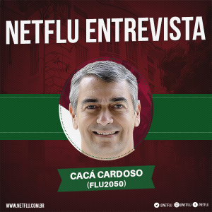 NETFLU entrevista Cacá Cardoso, candidato do grupo 2050