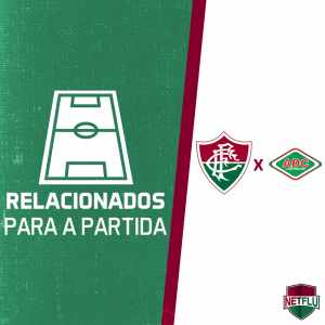 Fluminense divulga a lista de relacionados para encarar a Cabofriense