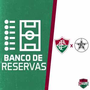 Confira quem fica no banco do Fluminense para a partida desta sexta