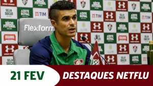 Odair “cauteloso demais”, Chay renova com a Lusa-RJ e Egídio | DESTAQUES NETFLU