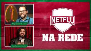 NETFLU na Rede com Thiago Romariz e Davi Mansour; Assista!