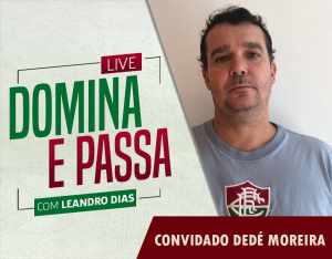DOMINA E PASSA com Dedé Moreira; Assista!