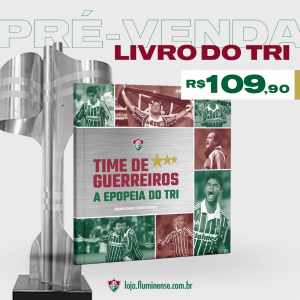 Livro “A Epopeia do Tri” já está em pré-venda na loja oficial do Flu