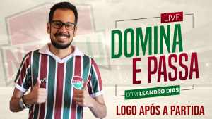 Hoje tem DOMINA E PASSA logo após os amistosos com Botafogo