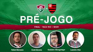 Hoje tem pré-jogo da decisão da Taça Rio entre Fluminense e Flamengo