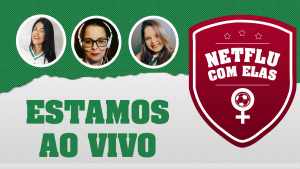 Saída de Marcos Paulo? NETFLU com Elas repercute!
