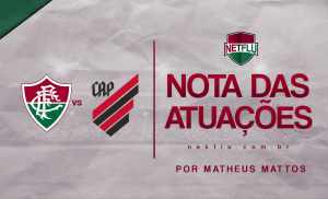 Atuações NETFLU – Fluminense 3 x 1 Athletico