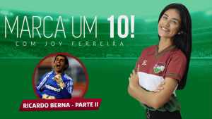 Revelações sobre Muricy e Sheik, entrevista diferencial e mais | MARCA UM 10 com BERNA – Parte II