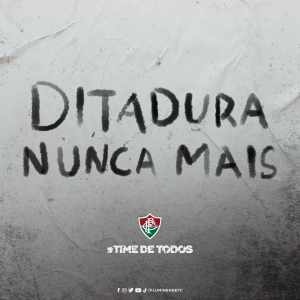 No dia do Golpe de 1964, Flu defende a democracia nas redes: “Ditadura nunca mais”