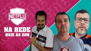 Hoje tem NETFLU na Rede com Gustavo Albuquerque, Dedé Moreira e Leandro Dias