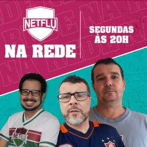 NETFLU na REDE; Assista aqui!