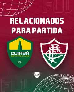 Fluminense divulga relacionados para a partida contra o Cuiabá