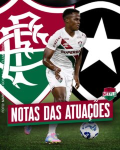 Atuações NETFLU – Botafogo 2 x 0 Fluminense